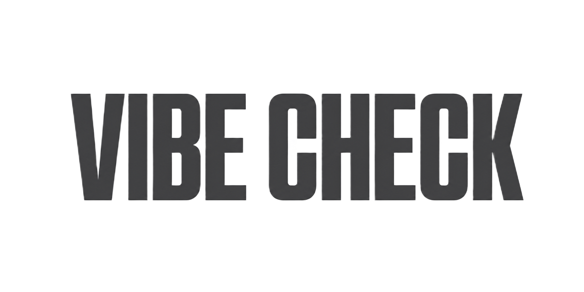 Vibe Check